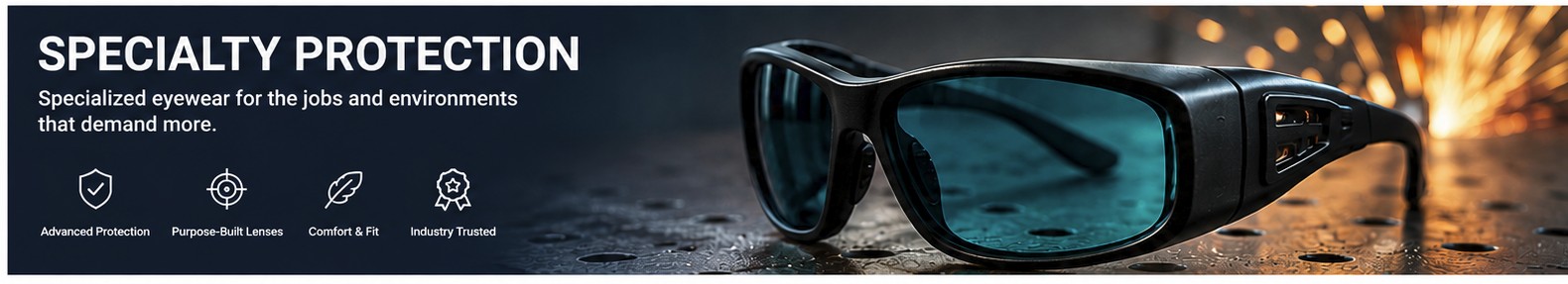 SPECIALTY PROTECTIVE GLASSES